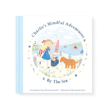 Load image into Gallery viewer, Charlie&#39;s Mindful Adventures By The Sea (New)